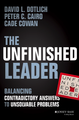 The Unfinished Leader by Dotlich, Cairo, and Cowan