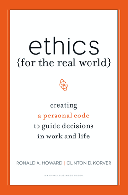 Ethics for the Real World by Howard and Korver